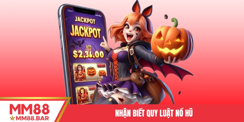 Nhận biết quy luật nổ hũ